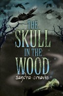 The Skull in the Wood