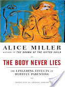 The Body Never Lies: The Lingering Effects of Cruel Parenting