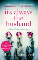 Its Always the Husband: the Sunday Times bestselling thriller for fans of THE MARRIAGE PACT