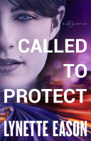 Called to Protect (Blue Justice Book #2)