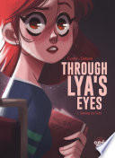 Through Lya's Eyes - Volume 1 - Seeking the Truth
