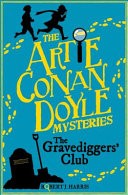 Artie Conan Doyle and the Gravediggers' Club
