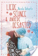 Liebe, Schnee und andere Desaster