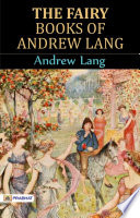 The Fairy Books of Andrew Lang