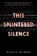 This Splintered Silence ()