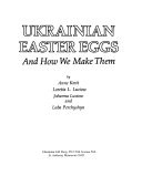 Ukrainian Easter Eggs and how We Make Them
