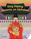 King Sejong Invents an Alphabet