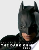 The Art and Making of The Dark Knight Trilogy