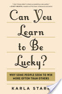 Can You Learn to Be Lucky?