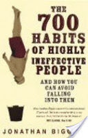 The 700 Habits of Highly Ineffective People