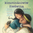 Kimotin?niwiw Itwwina / Stolen Words