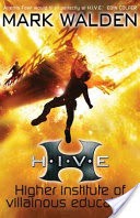 H.I.V.E. (Higher Institute of Villainous Education)