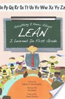 Everything I Know About Lean I Learned in First Grade