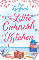 The Little Cornish Kitchen: A heartwarming and funny romance set in Cornwall