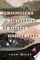 An Explorer's Cartography of Already Settled Lands