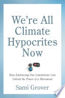 Were All Climate Hypocrites Now