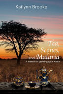 Tea, Scones, and Malaria