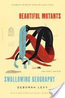 Beautiful Mutants and Swallowing Geography