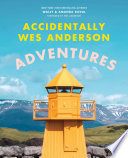 Accidentally Wes Anderson: Adventures