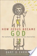 How Jesus Became God