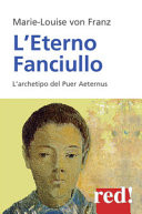 L'eterno fanciullo. L'archetipo del Puer aeternus