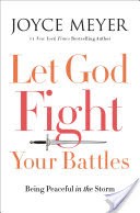 Let God Fight Your Battles
