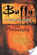 Buffy the Vampire Slayer and Philosophy