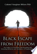 Black Escape from Freedom