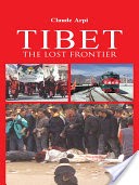 Tibet: The Lost Frontier