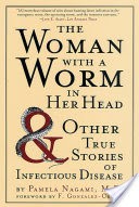 The Woman with a Worm in Her Head