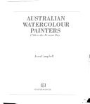 Australian Watercolour Painters, 1780 to the Present Day