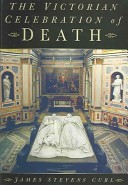 The Victorian Celebration of Death