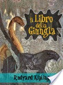 Il libro della giungla (Nuova edizione illustrata con 89 disegni originali di Maurice de Becque e altri)