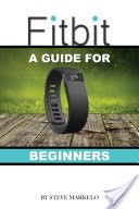 Fitbit: A Guide for Beginners