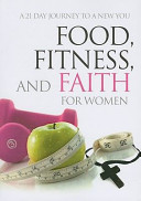 Food, Fitness, and Faith for Women