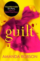 Guilt: The shocking new thriller from the #1 bestseller