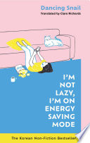 I'm Not Lazy, I'm on Energy Saving Mode: The Korean Non-Fiction Bestseller