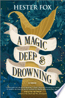 A Magic Deep and Drowning