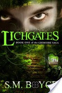 Lichgates: Book One of the Grimoire Saga