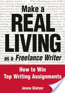 Make A REAL LIVING as a Freelance Writer