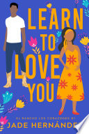 Learn to Love You