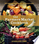 The Farmers Market Cookbook