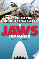 Just When You Thought It Was Safe: A Jaws Companion