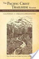 The Pacific Crest Trailside Reader: California, Oregon & Washington