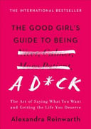 The Good Girl's Guide to Being a D*ck