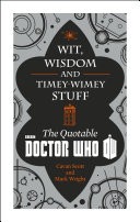 Doctor Who: Wit, Wisdom and Timey Wimey Stuff  The Quotable Doctor Who