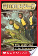 The Sickness (Animorphs #29)