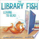 The Library Fish Learns to Read