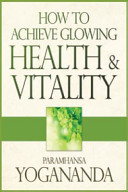 How to Achieve Glowing Health and Vitality
