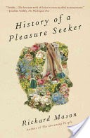 History of a Pleasure Seeker